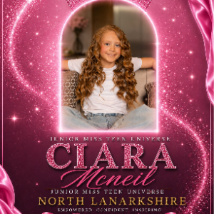 🌟 Meet Ciara Mcneil – Junior Miss Teen Universe North Lanarkshire
